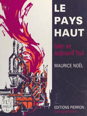 cover image of Le Pays haut hier et aujourd'hui